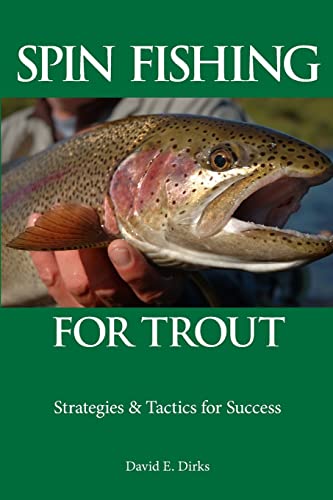 SPIN FISHING FOR TROUT: STRATEGIES AND TACTICS FOR SUCCESS VOLUME 1