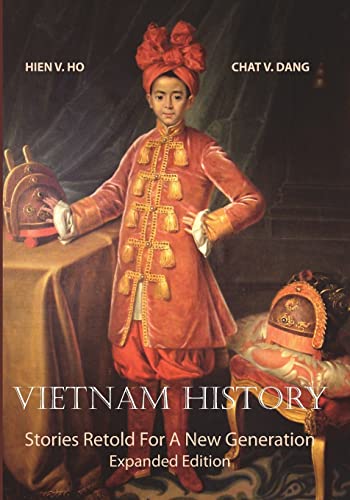 Stock image for Vietnam History: Stories Retold For A New Generation - Expanded Edition for sale by -OnTimeBooks-