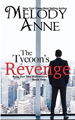 Imagen de archivo de The Tycoon's Revenge: Baby for the Billionaire a la venta por ThriftBooks-Dallas