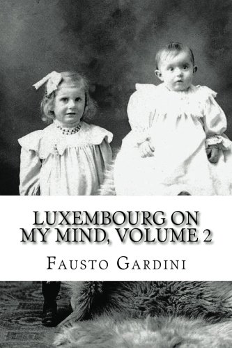 Imagen de archivo de Luxembourg On My Mind, Volume 2 a la venta por Revaluation Books