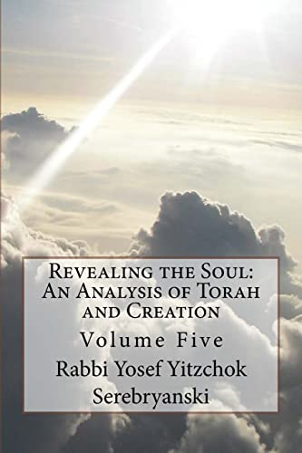 Stock image for Revealing the Soul: An Analysis of Torah and Creation: Volume Five for sale by ThriftBooks-Atlanta