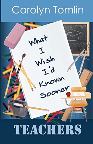 What I Wish I'd Known Sooner: Teachers (9781468194098) by Tomlin, Carolyn