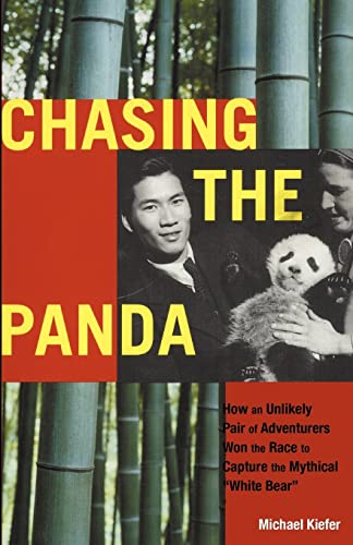 Imagen de archivo de Chasing the Panda: How an unlikely pair of adventurers won the race to capture the mythical white bear a la venta por Bookmans