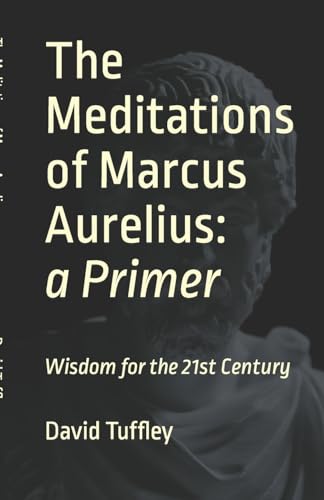 Stock image for The Meditations of Marcus Aurelius: A Primer for sale by ThriftBooks-Dallas