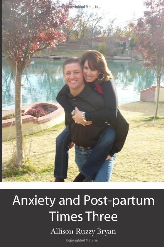9781468199437: Anxiety and Post-partum Times Three