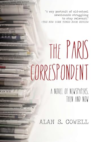 Beispielbild fr The Paris Correspondent : A Novel of Newspapers, Then and Now zum Verkauf von Better World Books