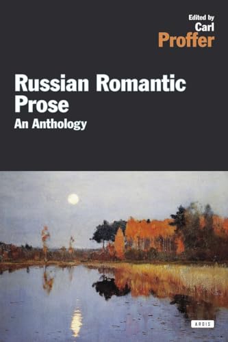 Stock image for Russian Romantic Prose: An Anthology for sale by Redux Books