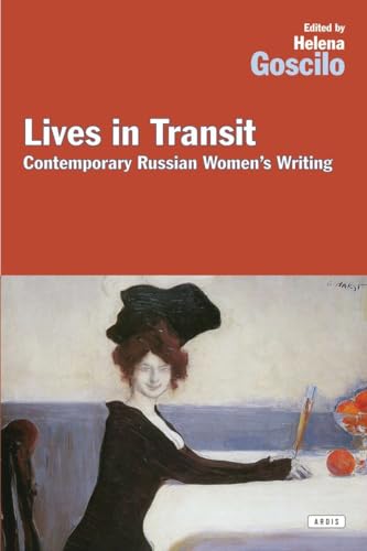 Stock image for Lives in Transit : Recent Russian Women's Writing for sale by Better World Books