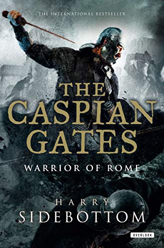 Beispielbild fr Caspian Gates : Warrior of Rome: Book 4 zum Verkauf von Better World Books