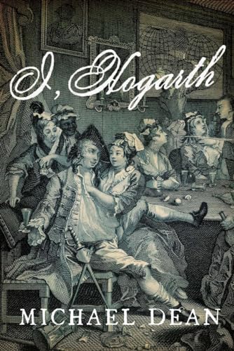 Stock image for I, Hogarth: A Novel for sale by HPB-Emerald