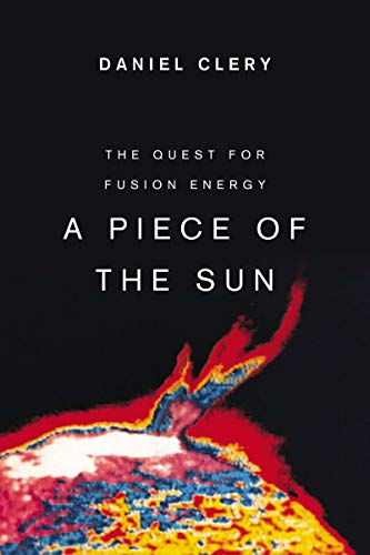 Stock image for A Piece of the Sun: The Quest for Fusion Energy for sale by ThriftBooks-Dallas