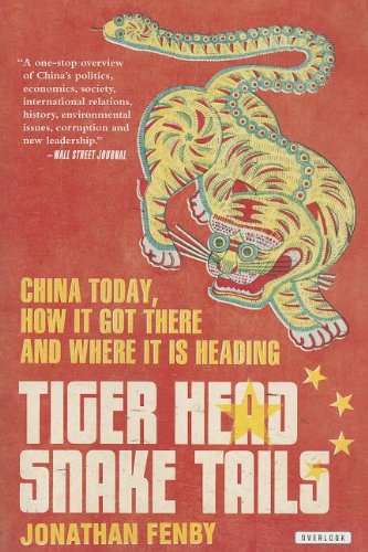 Stock image for Tiger Head, Snake Tails: China Today, How It Got There, and Where It Is Heading for sale by More Than Words