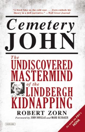 Beispielbild fr Cemetery John: The Undiscovered Mastermind of the Lindbergh Kidnapping zum Verkauf von Wonder Book