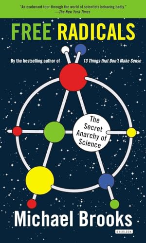9781468306712: Free Radicals: The Secret Anarchy of Science