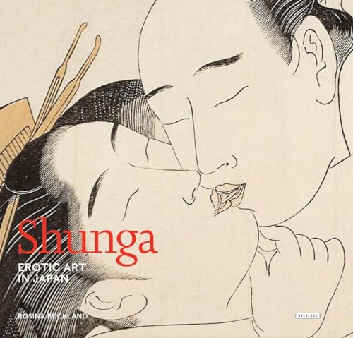 Imagen de archivo de Shunga: Erotic Art in Japan a la venta por Cottage Street Books