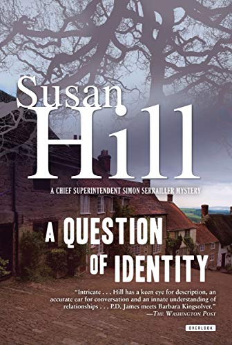 A Question of Identity: A Simon Serrailler Mystery (Chief Superintendent Simon Serrailler Mystery) (9781468307122) by Hill, Susan