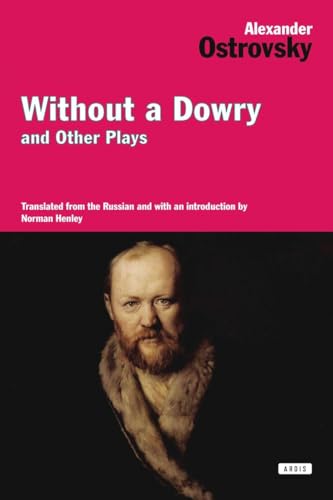 9781468308587: Without a Dowry and Other Plays
