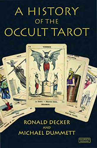 Imagen de archivo de A History of the Occult Tarot 1870-1970 a la venta por Bookensteins