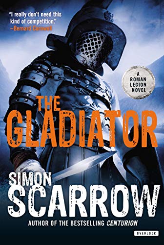 Imagen de archivo de The Gladiator: A Roman Legion Novel (Roman Legend) a la venta por Idaho Youth Ranch Books