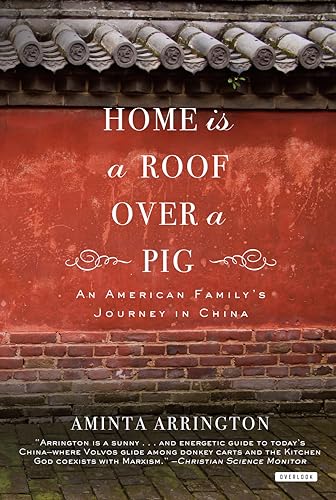 Stock image for Home is a Roof Over a Pig: An American Family's Journey to China for sale by SecondSale