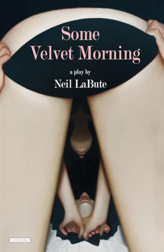 9781468309164: Some Velvet Morning: A Play
