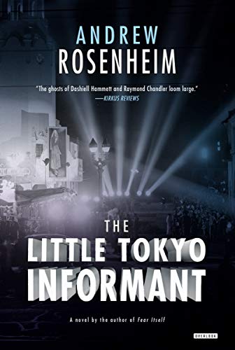 Beispielbild fr The Little Tokyo Informant: A Novel zum Verkauf von Irish Booksellers