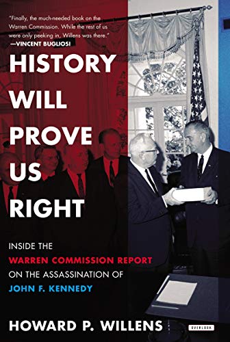Imagen de archivo de History Will Prove Us Right: Inside the Warren Commission Report on the Assassination of John F. Kennedy a la venta por AwesomeBooks