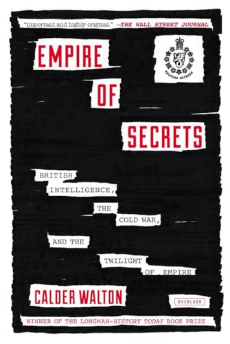 Stock image for Empire of Secrets: British Intelligence in the Cold War and the Twilight of Empire for sale by Mountain Books