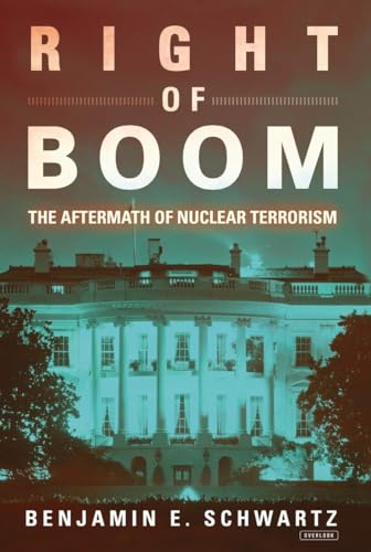 Stock image for Right of Boom: The Aftermath of Nuclear Terrorism for sale by ThriftBooks-Dallas