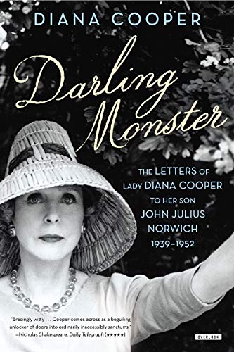 9781468310184: Darling Monster: The Letters of Lady Diana Cooper to Son John Julius Norwich, 1939-1952