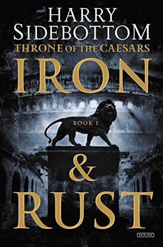 Imagen de archivo de Iron and Rust: Throne of the Caesars: Book 1 a la venta por SecondSale