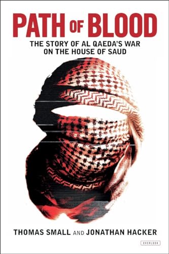 Stock image for Path of Blood: The Story of Al Qaedas War on the House of Saud for sale by Hawking Books