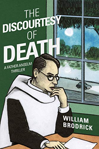 Beispielbild fr The Discourtesy of Death : A Father Anselm Novel zum Verkauf von Better World Books