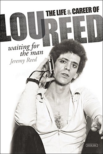 Imagen de archivo de Waiting for the Man: The Life and Career of Lou Reed a la venta por ThriftBooks-Atlanta