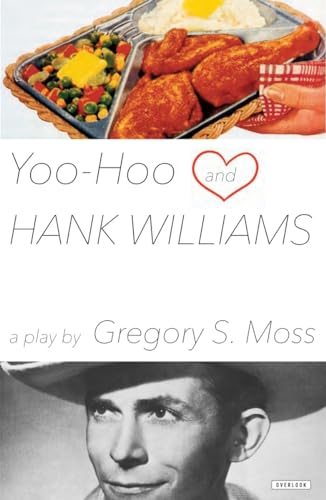 Beispielbild fr Yoo-Hoo and Hank Williams: A Play zum Verkauf von GF Books, Inc.