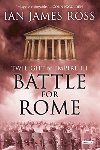 Imagen de archivo de Battle For Rome: Twilight of Empire: Book Three (Twilight of Empire) a la venta por Buyback Express