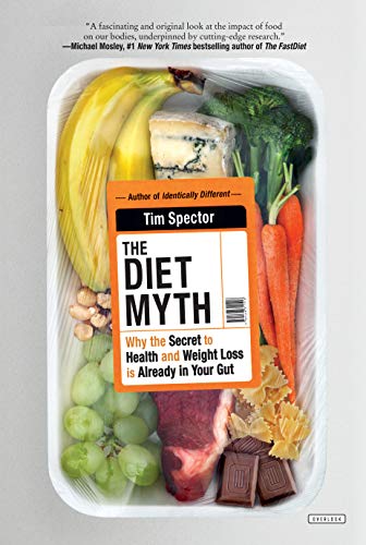 Stock image for The Diet Myth : Why the Secret to Health and Weight Loss Is Already in Your Gut for sale by Better World Books