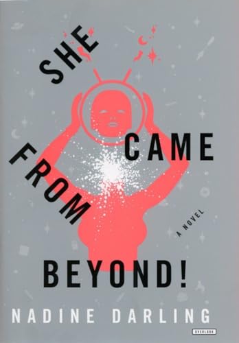 9781468311525: She Came From Beyond!: A Novel