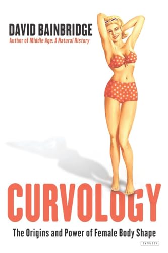 Beispielbild fr Curvology : The Origins and Power of Female Body Shape zum Verkauf von Better World Books