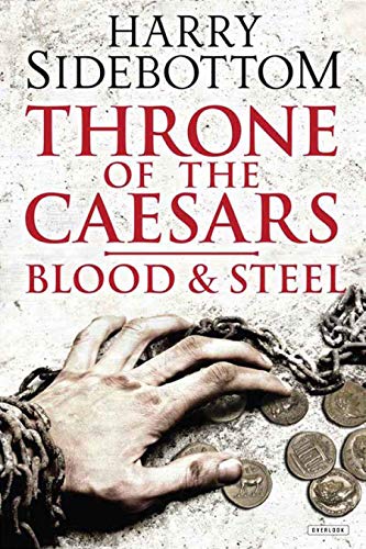9781468312508: Blood and Steel (Throne of the Caesars)