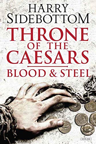 Stock image for Blood and Steel: Throne of the Caesars: Book II for sale by Books From California