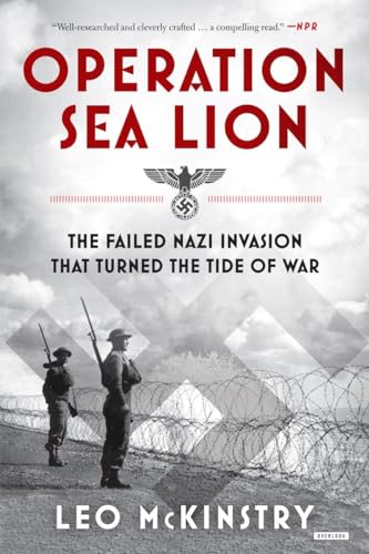 Beispielbild fr Operation Sea Lion : The Failed Nazi Invasion That Turned the Tide of War zum Verkauf von Better World Books