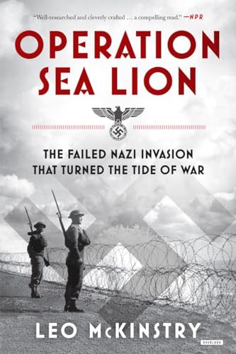 9781468312560: Operation Sea Lion: The Failed Nazi Invasion That Turned the Tide of War