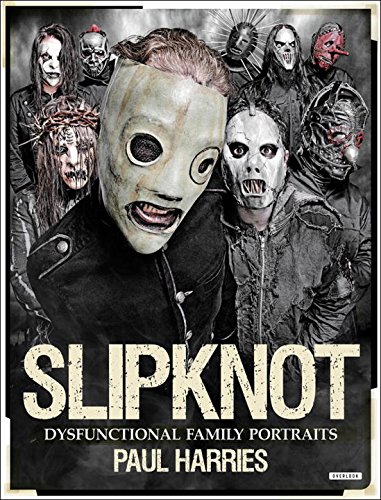 9781468312706: Slipknot: Dysfunctional Family Portraits