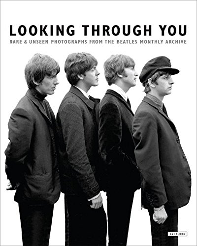 9781468312751: Looking Through You: Rare & Unseen Photographs from the Beatles Book Archive
