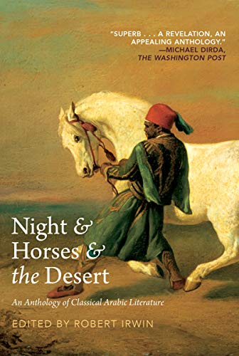 Beispielbild fr Night & Horses & The Desert: An Anthology of Classic Arabic Literature zum Verkauf von BooksRun