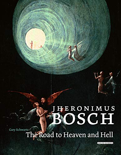 9781468313734: Jheronimus Bosch: The Road to Heaven and Hell