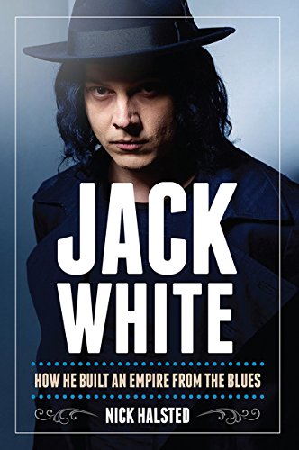 9781468313772: Jack White: How He Built an Empire from the Blues