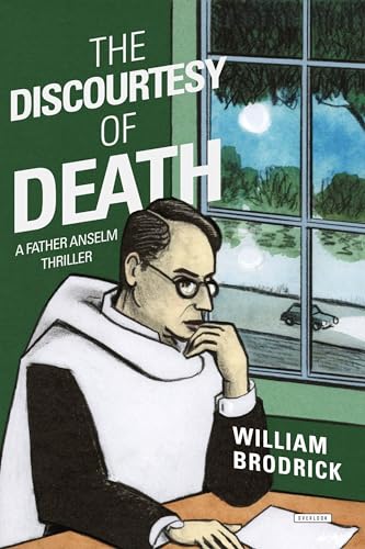 Imagen de archivo de The Discourtesy of Death: A Father Anselm Novel a la venta por St Vincent de Paul of Lane County