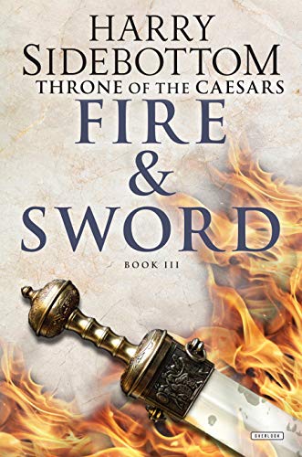 Beispielbild fr Fire and Sword: Throne of Caesars: Book Three zum Verkauf von BooksRun
